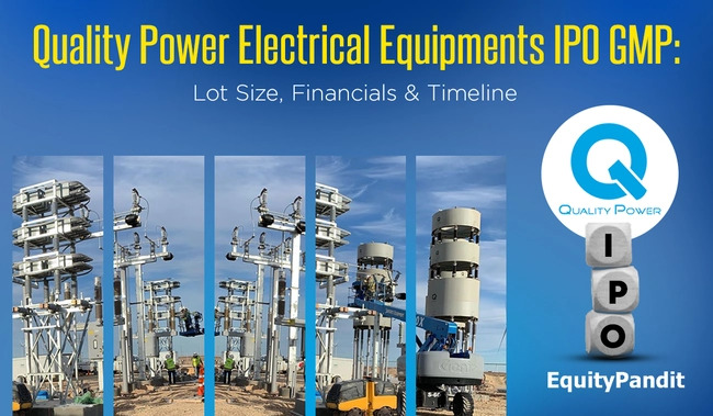 Quality Power Electrical Equipments Limited IPO